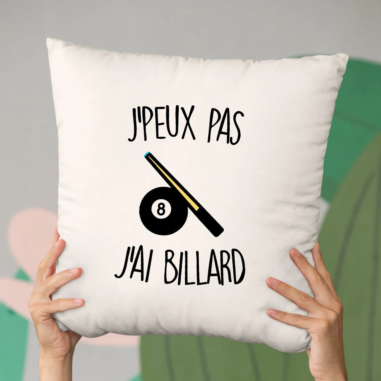 Coussin J'peux pas j'ai billard